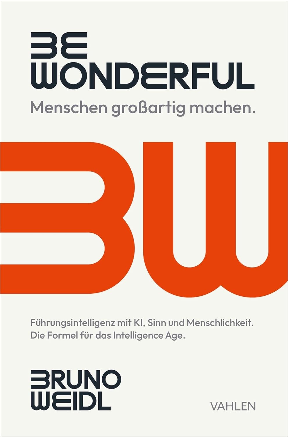 Be Wonderful — Menschen großartig machen (book cover)